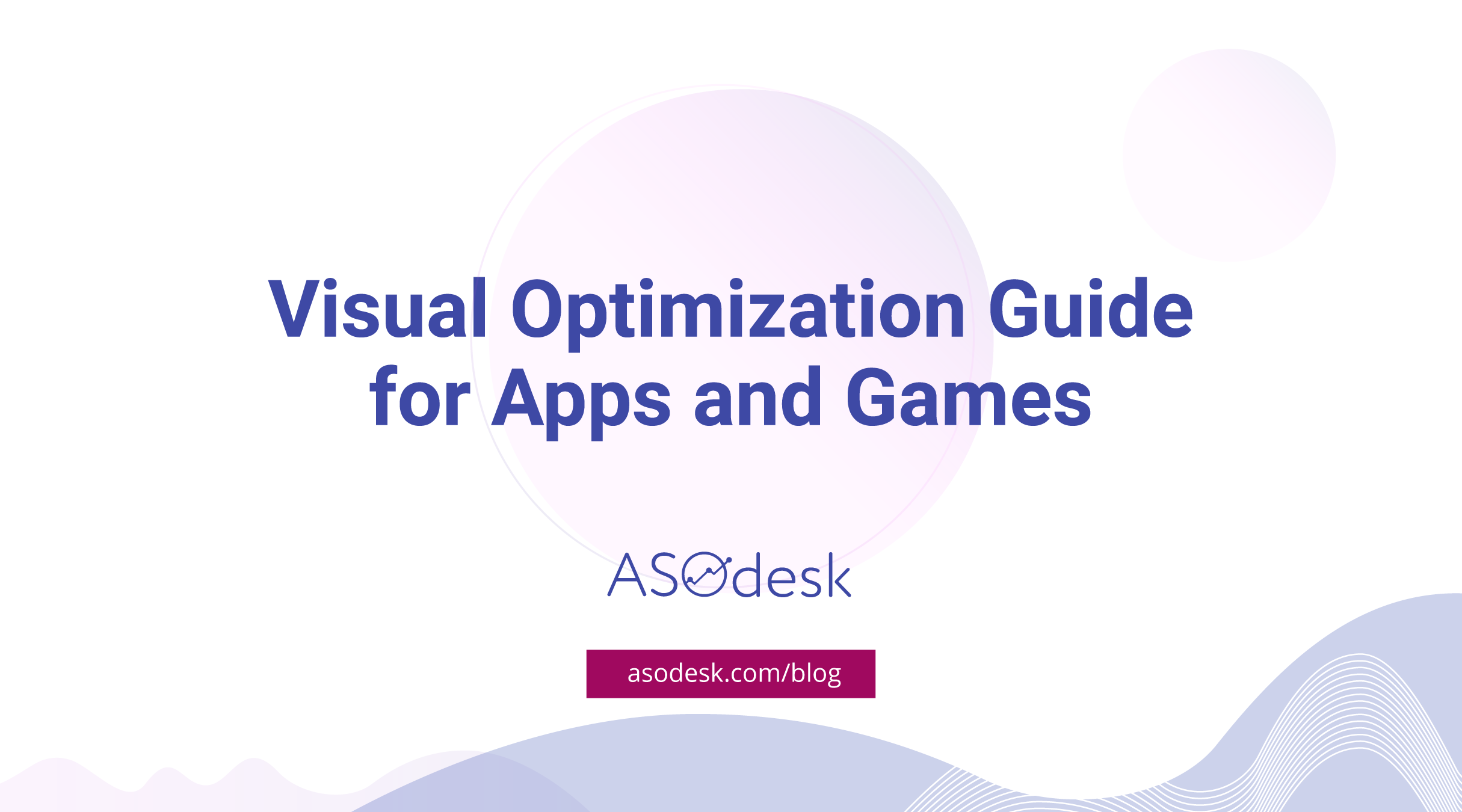 Visual Optimization Guide for the App Store and Google Play