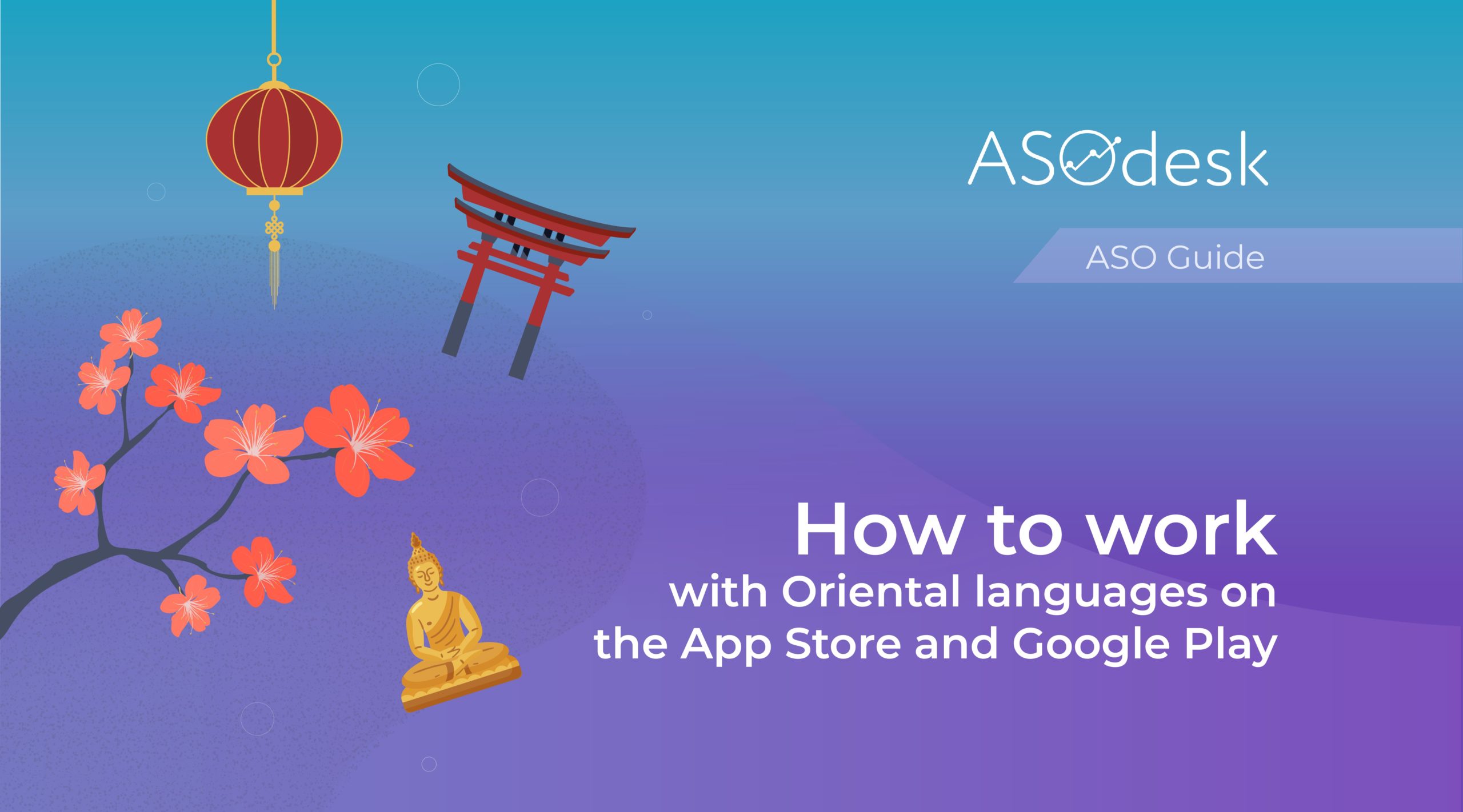 how-to-work-with-oriental-languages-on-the-app-store-and-google-play-asodesk-blog