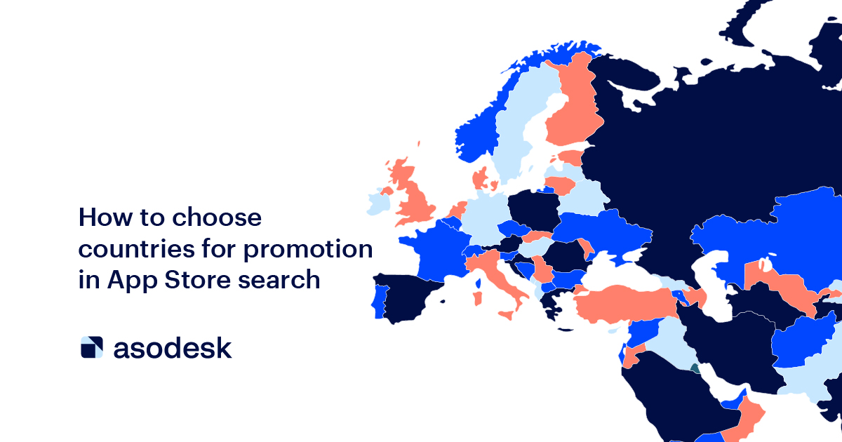 How to choose countries for promotion in App Store search - ASO Blog by  Asodesk